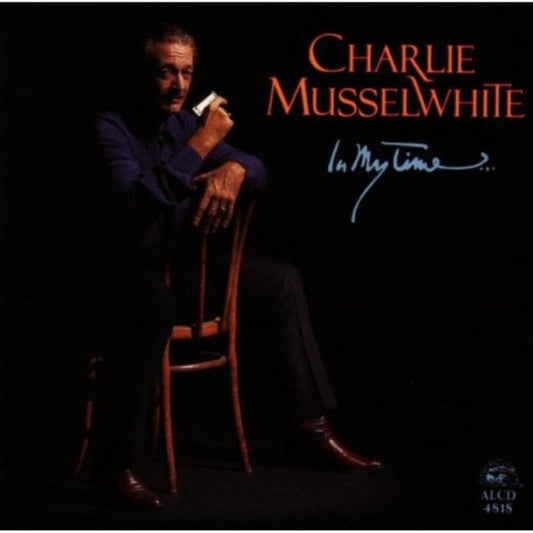 Charlie Musselwhite CD - In My Time