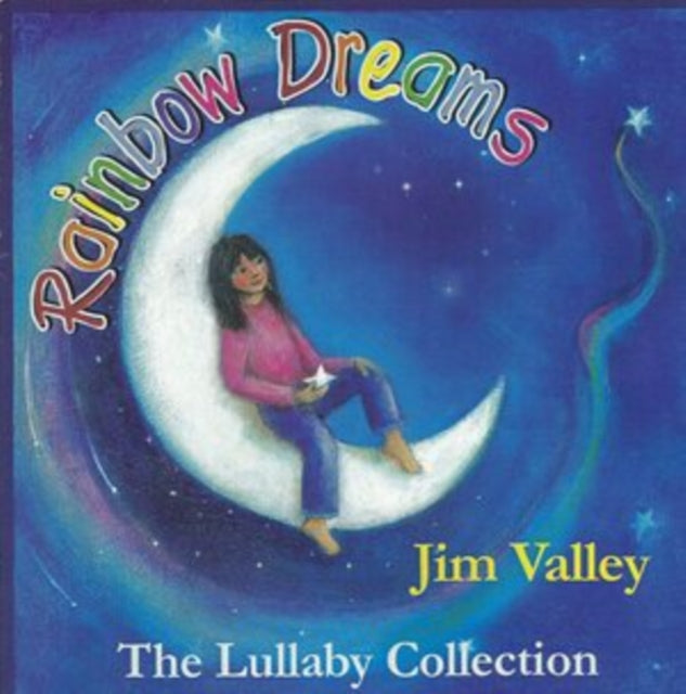 Jim Valley CD - Rainbow Dreams The Lullaby Collection