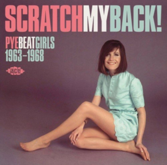 Various Artists CD - Scratch My Back! Pye Beat Girls 1963-1968