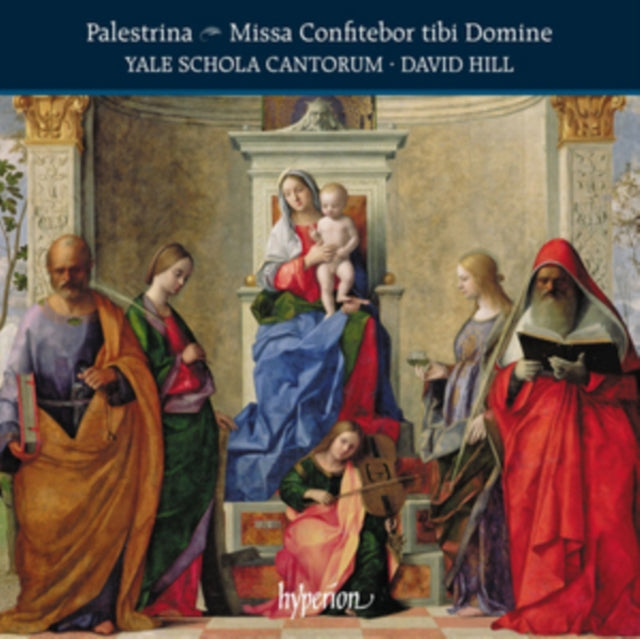Yale Schola / David Hill CD - Giovanni Pierluigi Da Palestrina: Missa Confitebor Tibi Domine