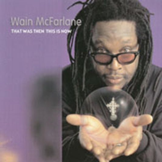 Wain Mcfarlane CD - That Was Then This Is Now