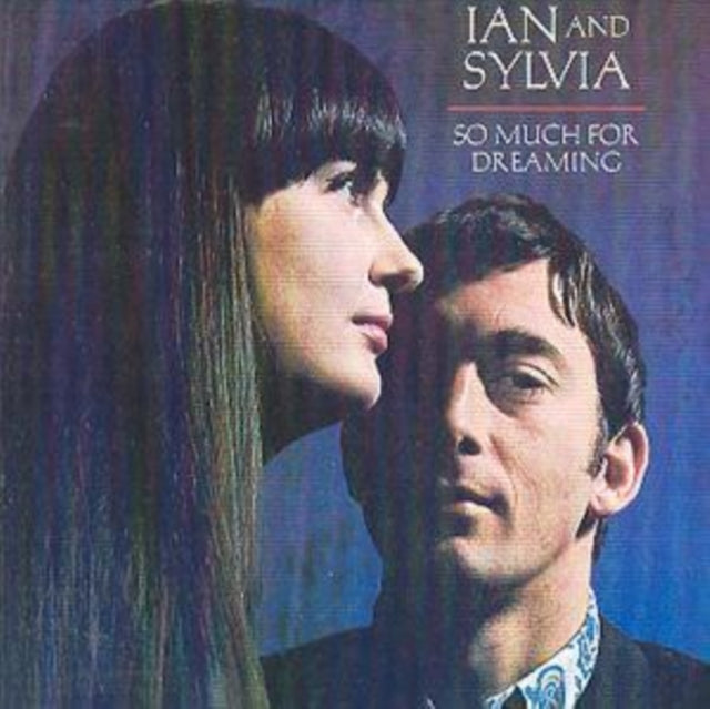 Ian & Sylvia CD - So Much For Dreaming
