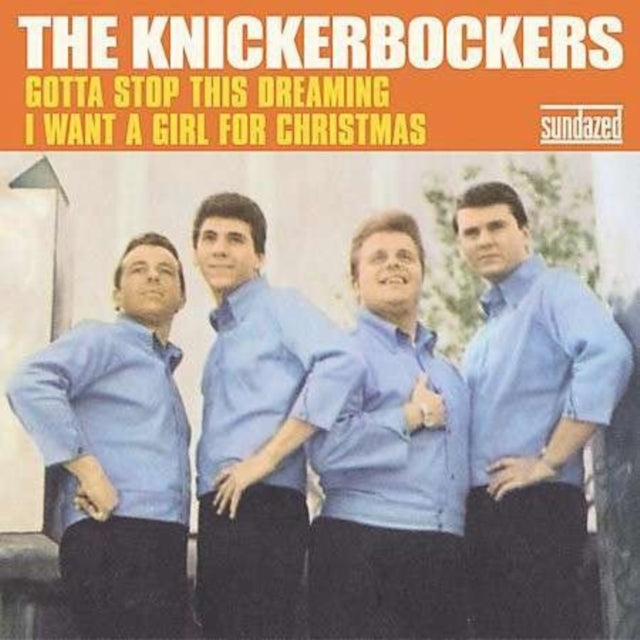 Knickerbockers 7Inch - Gotta Stop This Dreaming / I Want A Girl For Christmas