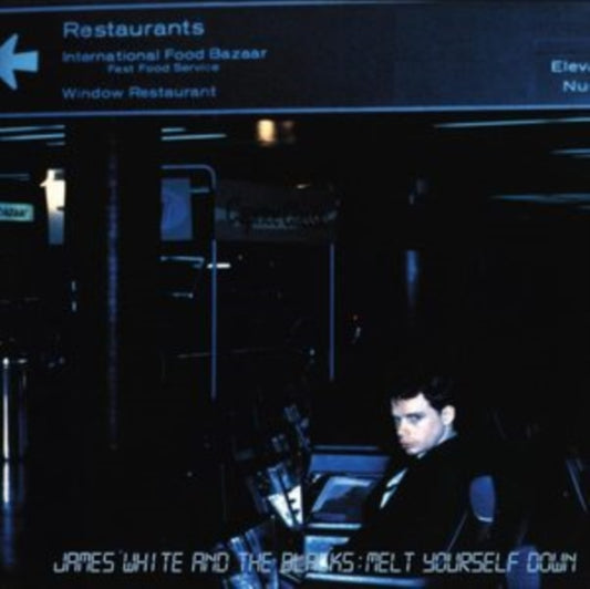 James White And The Blacks CD - Melt Yourself Down