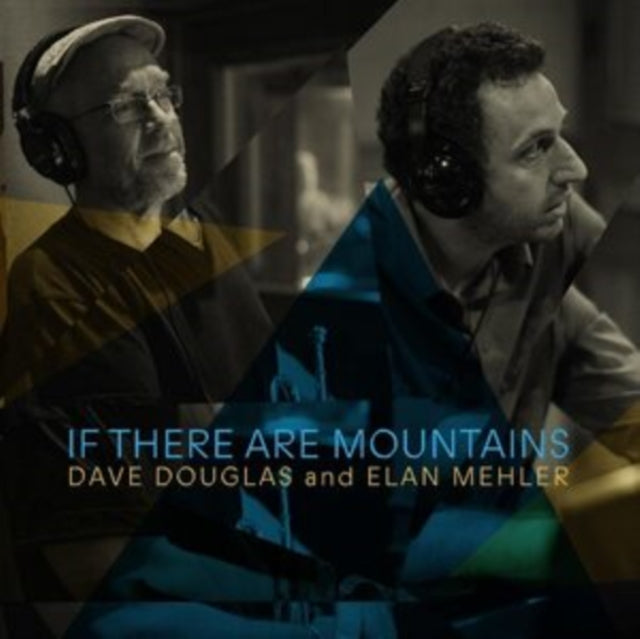 Dave Douglas & Elan Mehler CD - If There Are Mountains