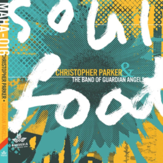 Christopher Parker & The Band Of Guardian Angels CD - Soul Food
