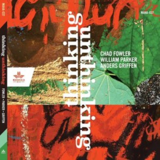 Chad Fowler / William Parker / Anders Griffen CD - Thinking Unthinking