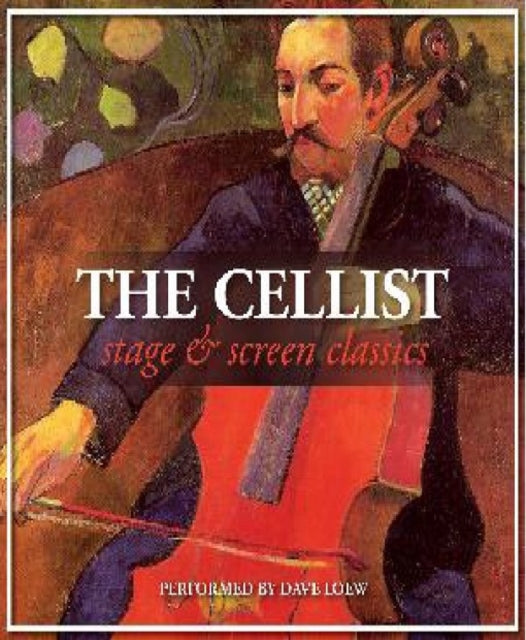 Dave Loew CD - Cellist: Stage & Screen Classics