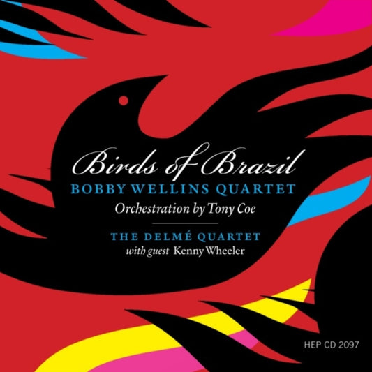 Bobby Wellins Quartet CD - Birds Of Brazil