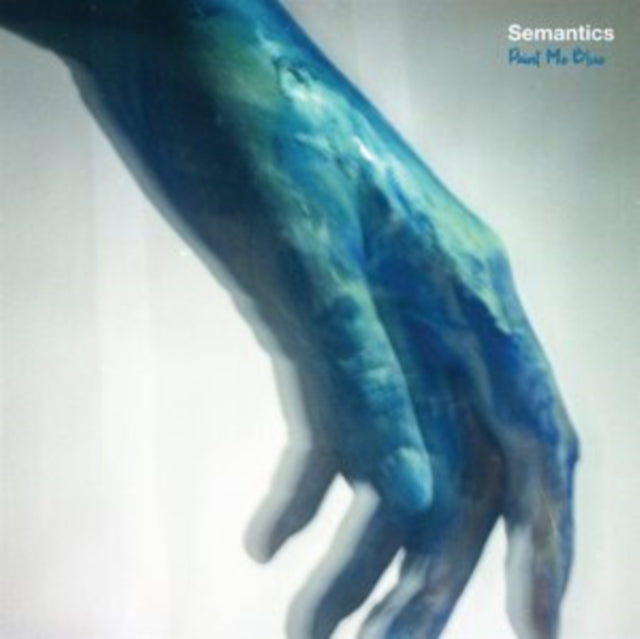 Semantics LP - Paint Me Blue
