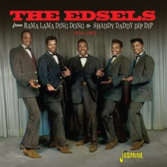 Edsels CD - From Rama Lama Ding Dong To Shaddy Daddy Dip Dip : 1958 - 1962
