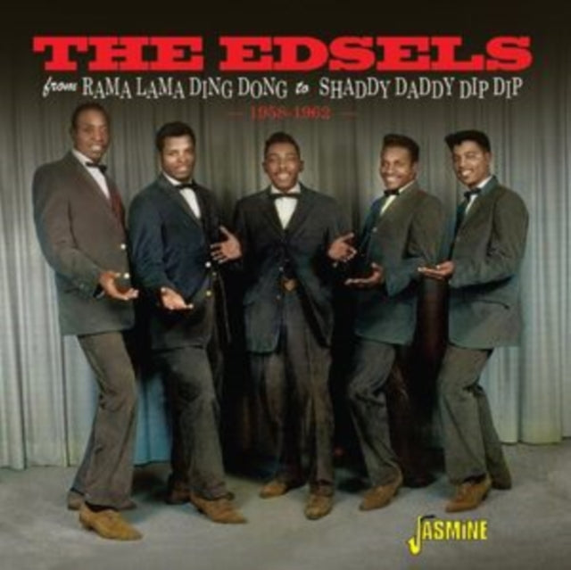 Edsels CD - From Rama Lama Ding Dong To Shaddy Daddy Dip Dip : 1958 - 1962