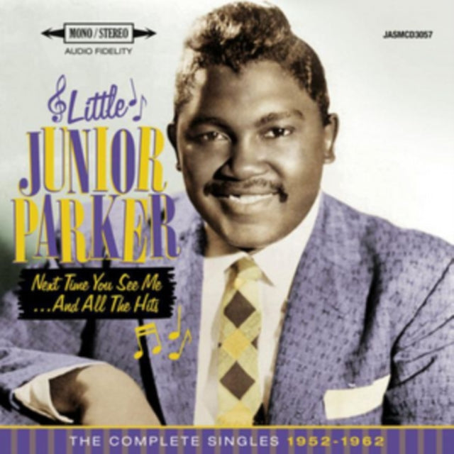 Little Junior Parker CD - Next Time You See Me And All The Hits - The Complete Singles 1952 - 62)