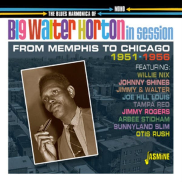 Big Walter Shakey Horton CD - In Session From Memphis To Chicago - The Blues Harmonica Of.... 1951-56