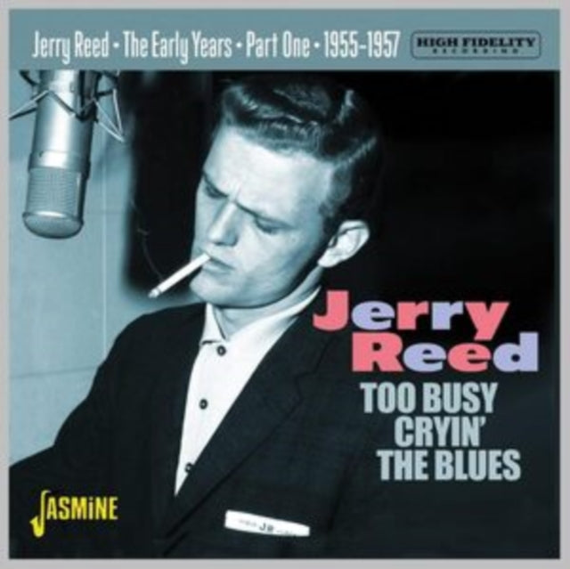 Jerry Reed CD - Too Busy Cryin The Blues - Early Years 1955-57 Part 1