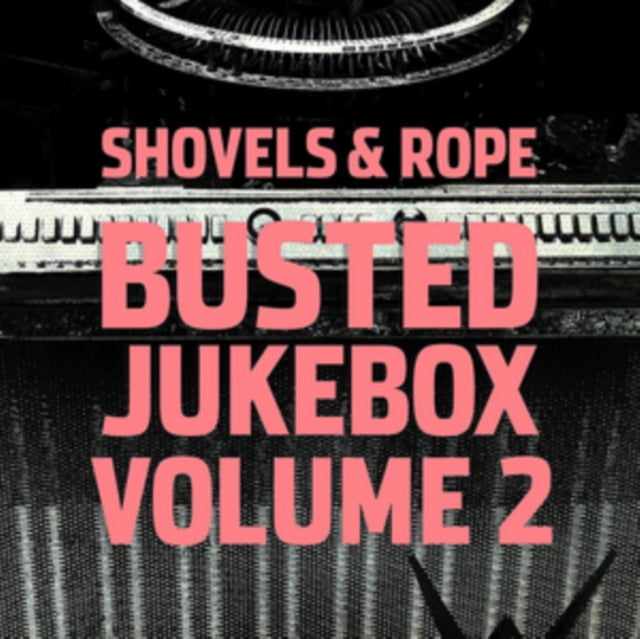 Shovels & Rope LP - Busted Jukebox Volume 2