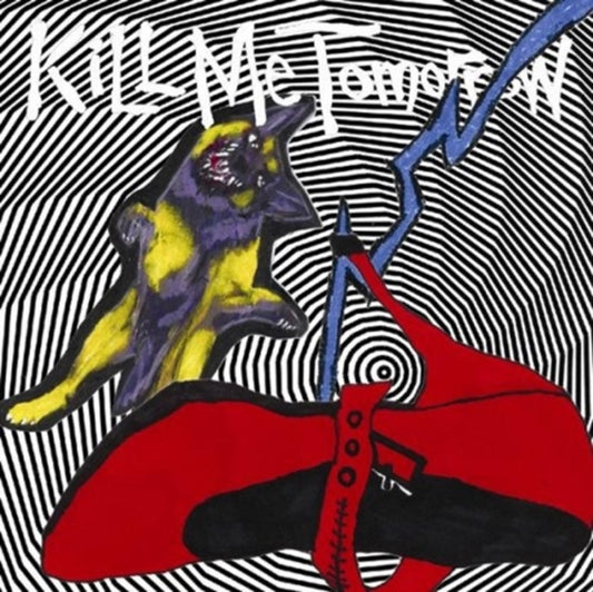 Kill Me Tomorrow CD - Skins Getting Weird