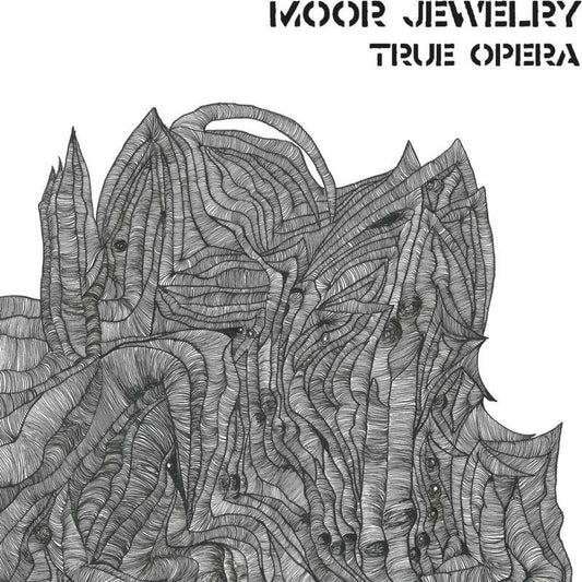 Moor Jewelry LP - True Opera