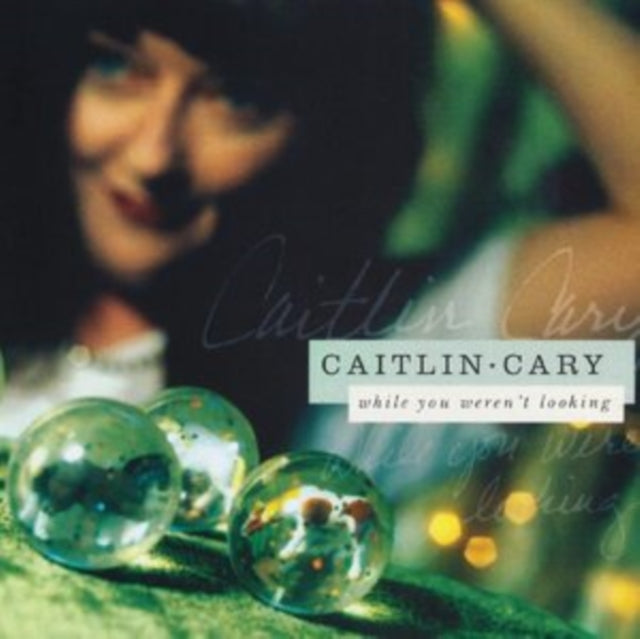 Caitlin Cary LP - While You Werent Looking (20T