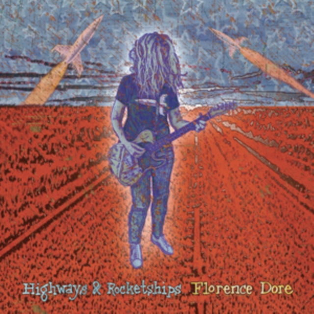 Florence Dore CD - Highways & Rocketships