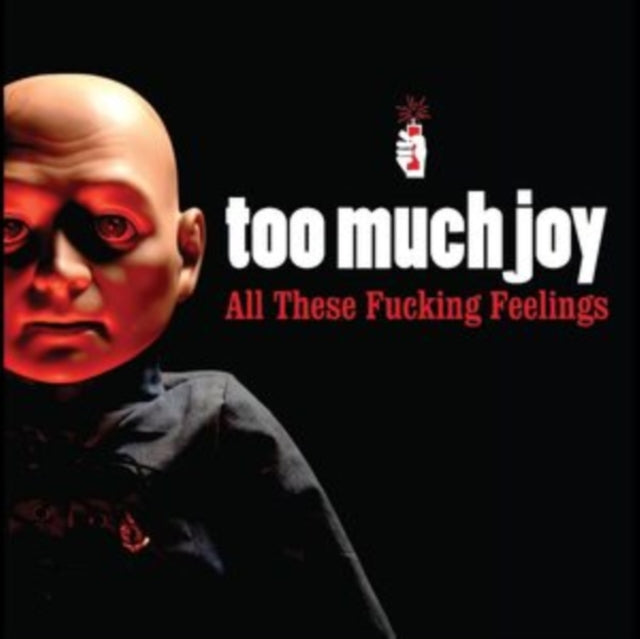 Too Much Joy LP - All These Fucking Feelings