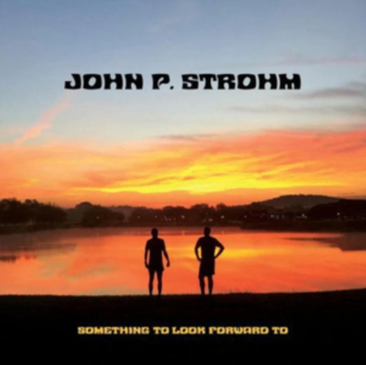 John P. Strohm CD - Something To Look Forward To