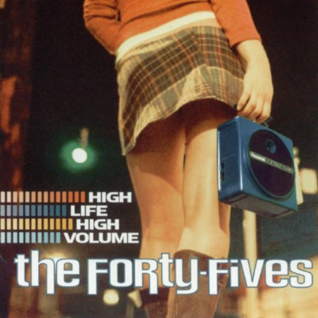 Forty-Fives CD - High Life High Volume