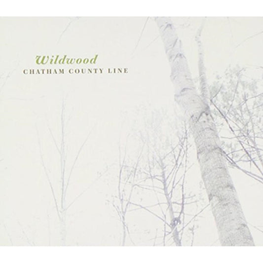 Chatham County Line CD - Wildwood