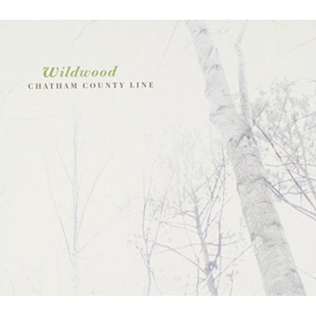 Chatham County Line CD - Wildwood