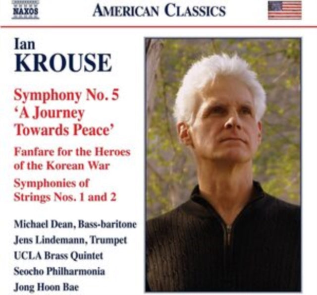 Seocho Philharmonia / Hoon Bae CD - Ian Krouse: Symphony No. 5 A Journey Towards Peace / Fanfare For The Heroes Of The Korean War / Symphonies Of Strings Nos. 1 And 2