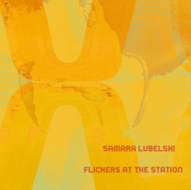 Samara Lubelski LP - Flickers At The Station
