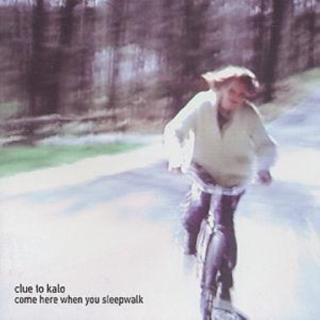 Clue To Kalo CD - Come Here When You Sleepwalk