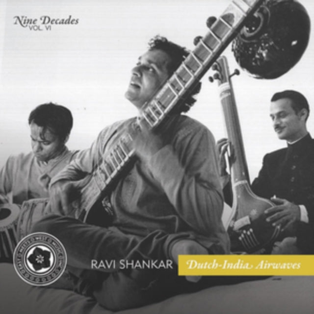 Ravi Shankar CD - Nine Decades Vol. 6: Dutch-India Airwaves