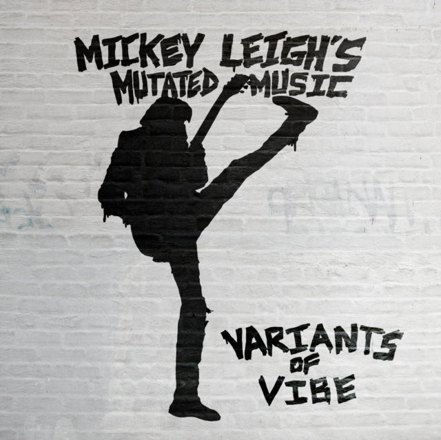 Music Mickey Leighs Mutated LP - Variants Of Vibe