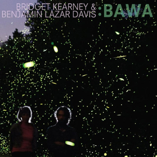Bridget Kearney & Benjamin Lazar Davis CD - Bawa