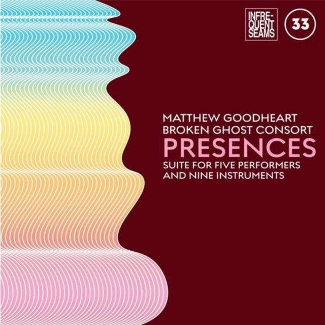 Matthew Goodheart & Broken Ghost Consort CD - Presences: Mixed Suite For Five Performers And Nine Instruments