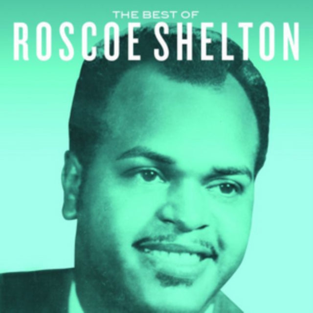 Roscoe Shelton CD - The Best Of Roscoe Shelton