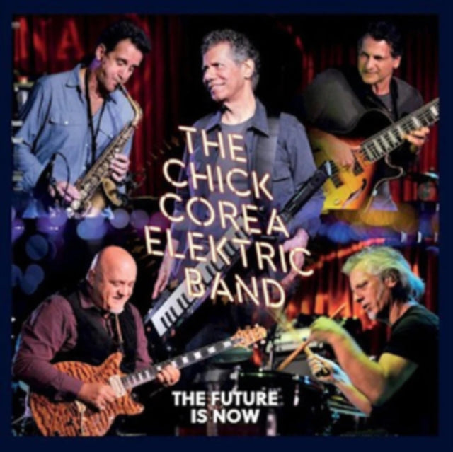 Chick Corea Elektric Band LP - Future Is Now