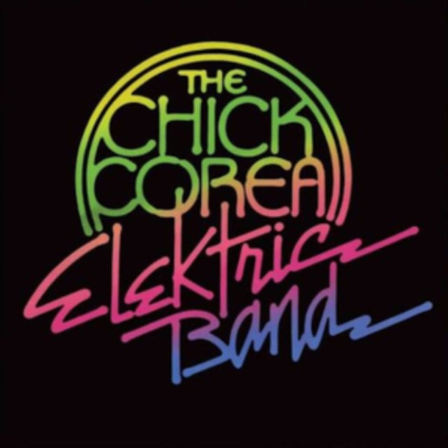 Chick Corea Elektric Band LP - The Complete Studio Recordings