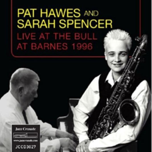 Pat Hawes And Sarah Spencer CD - Pat Hawes And Sarah Spencer Live At The Bull At Barnes