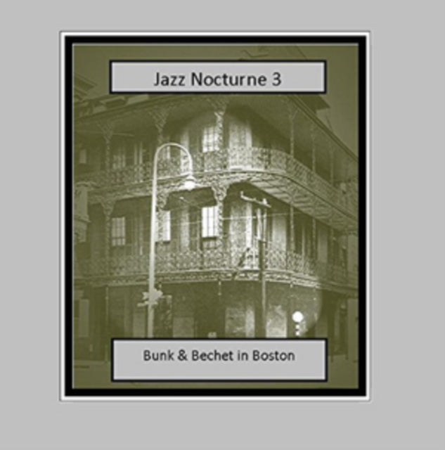 Bunk Johnson And Sidney Bechet CD - Jazz Nocturne 3 Bunk And Bechet In Boston