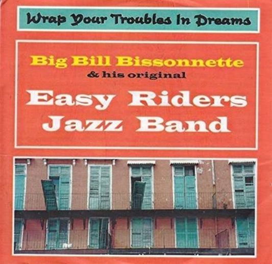 Easy Riders Jazz Band CD - Wrap Your Troubles In Dreams