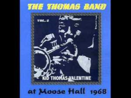 Kid Thomas Valentine CD - The Thomas Band At Moose Hall 1968 - The Connecticut Traditional Jazz Club Vol 2