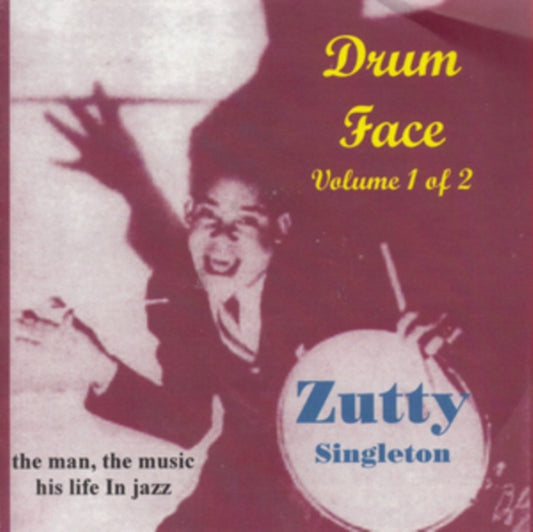 Zutty Singleton CD - Drum Face Volume 1 His Life Music
