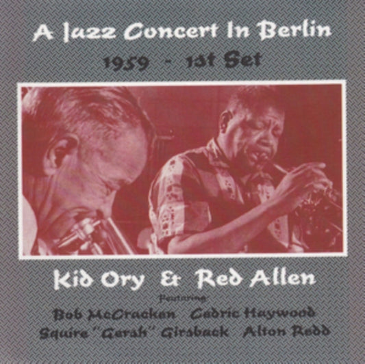 Kid Ory & Red Allen CD - A Jazz Concert In Berlin 1959 - 1St Set