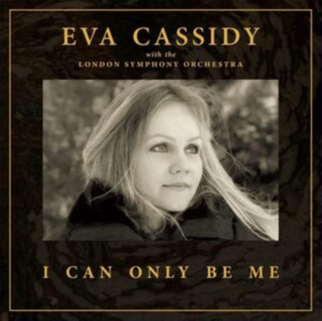 Eva Cassidy / London Symphony Orchestra / Christopher Willis CD - I Can Only Be Me (Deluxe Hardback Edition)