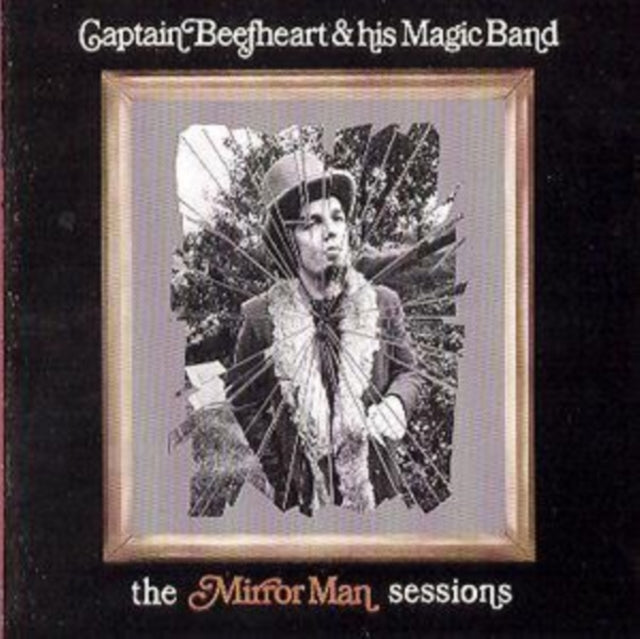 Captain Beefheart & His Magic Band CD - The Mirror Man Sessions