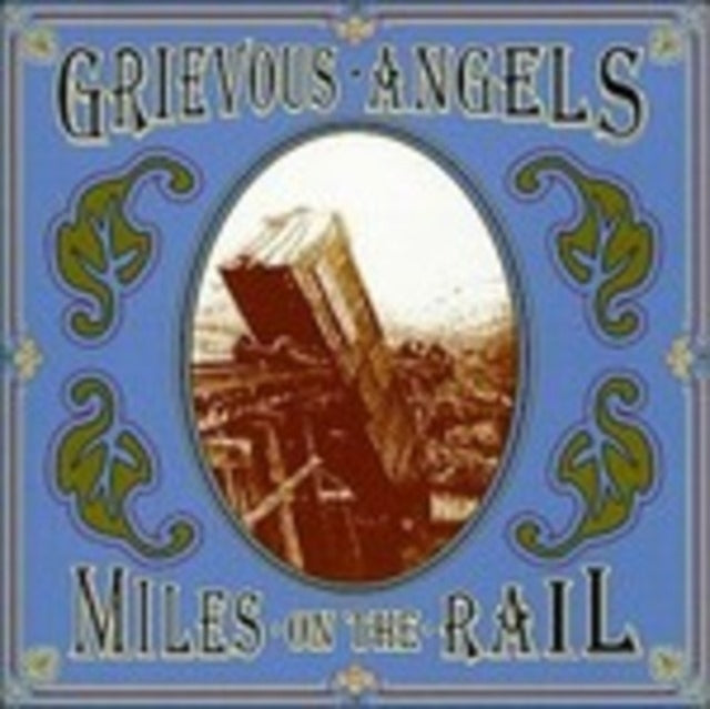 Grievous Angels CD - Miles On The Rail