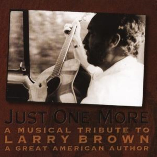 Various Artists CD - Just One More: Musical Tribute Larry Brown