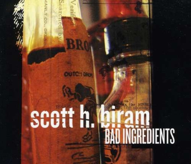 Scott H. Biram CD - Bad Ingredients
